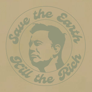 Save The Earth, Kill The Rich T-Shirt