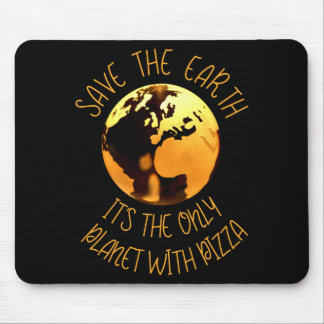 Save The Earth Only Planet With Pizza Funny Earth  Mouse Mat