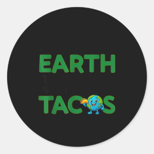 Save The Earth Only Planet With Tacos Funny Quote Classic Round Sticker