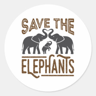 Save the Elephants Elephant Lover Protect Wildlife Classic Round Sticker