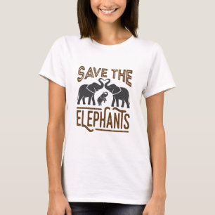 Save the Elephants Elephant Lover Protect Wildlife T-Shirt