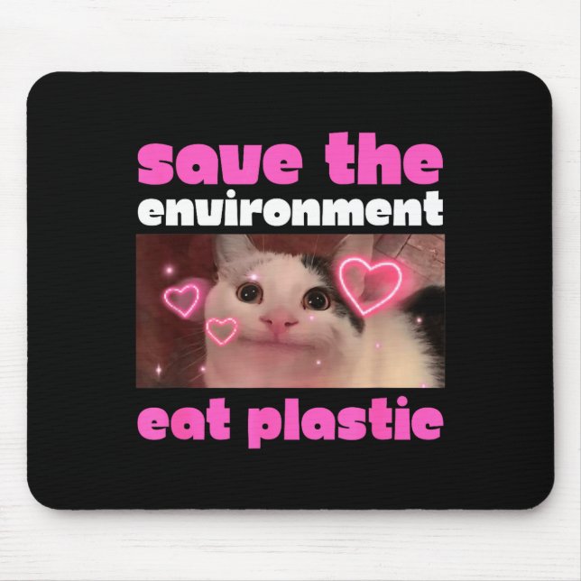 Save The Environment Eat Plastic Cat Meme  Mouse Mat (Front)