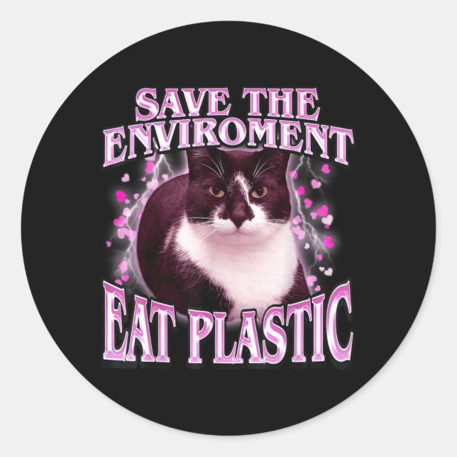Save The Environment Eat Plastic Silly Cat Meme Classic Round Sticker (Front)
