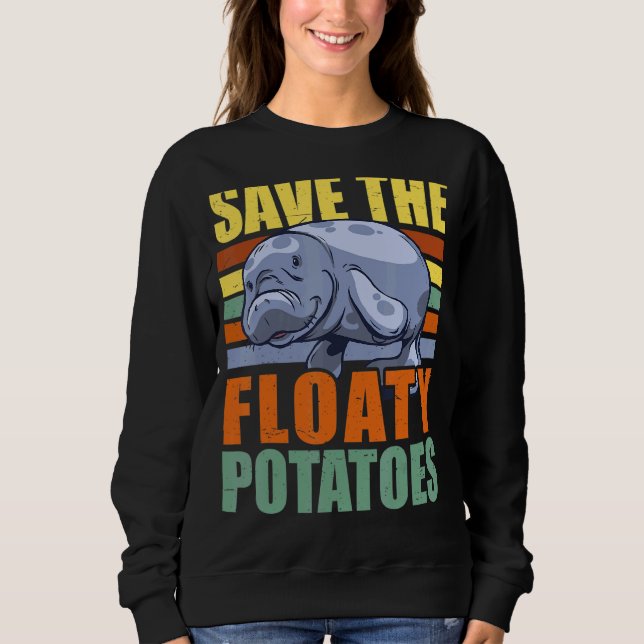 Save The Floaty Potatoes Chubby Mermaid  Manatee Sweatshirt (Front)