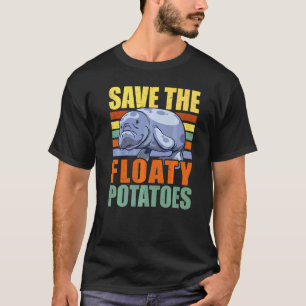 Save The Floaty Potatoes Chubby Mermaid  Manatee T-Shirt