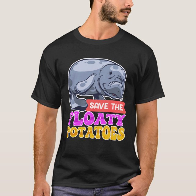 Save the Floaty Potatoes Environmental Care Animal T-Shirt (Front)