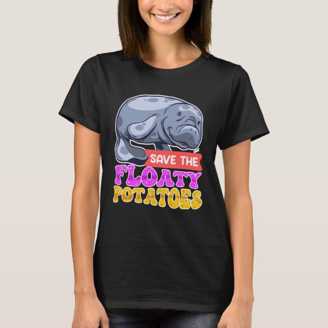 Save the Floaty Potatoes Environmental Care Animal T-Shirt (Front)