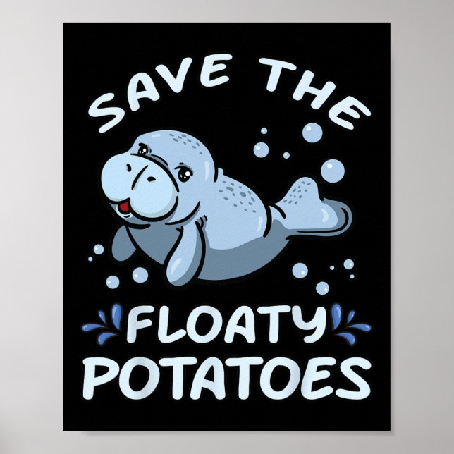 Save The Floaty Potatoes T Shirt Earth Day Manatee Poster (Front)