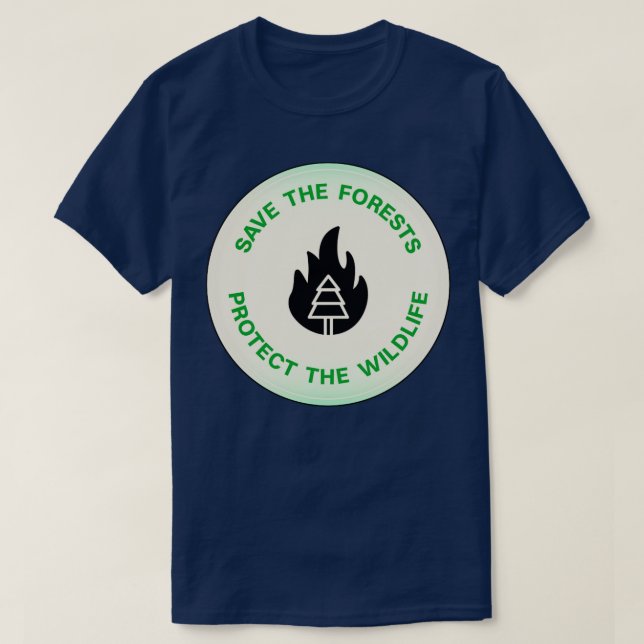 Save The Forests Protect The Wildlife T-Shirt (Design Front)