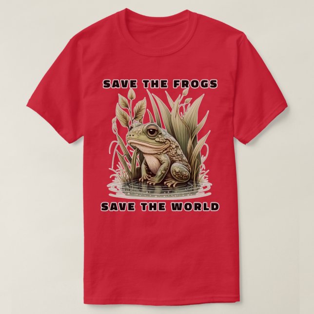 Save The Frogs Save The World  T-Shirt (Design Front)