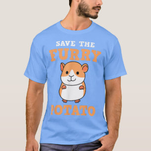 Save The Furry Potato Funny Guinea Pig Hamster Pet T-Shirt