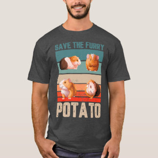 Save the furry potato Gifts for a Guinea Pig Fan  T-Shirt