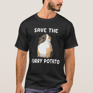 Save The Furry Potato  Guinea Pig T-Shirt