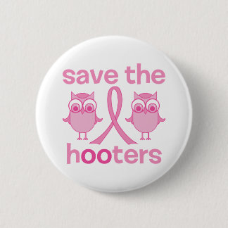 Save The Hooters 6 Cm Round Badge