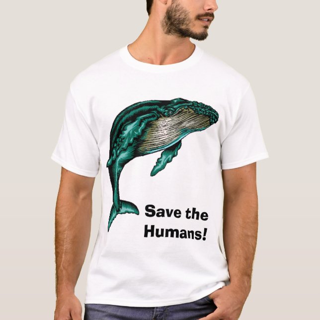 Save the Humans! T-Shirt (Front)