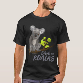 Save The Koalas - Animal Lover - Koala Bear Lover  T-Shirt