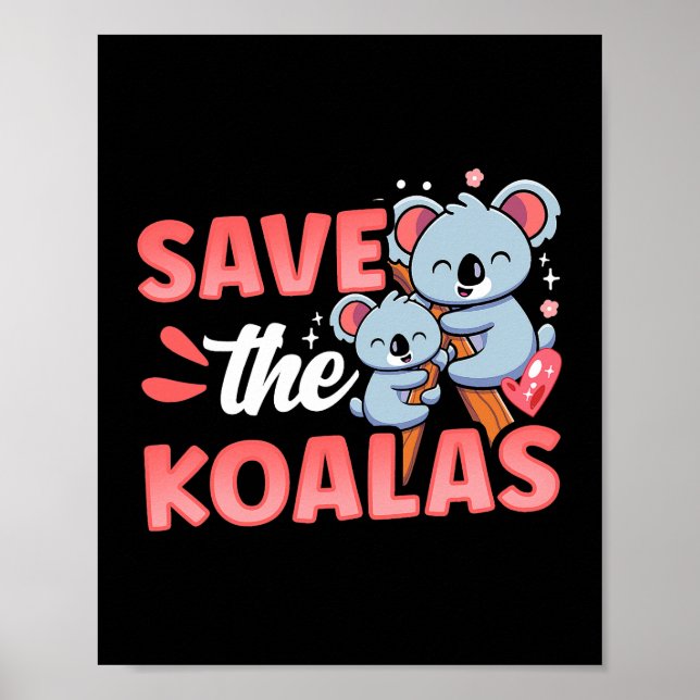 Save The Koalas Cute Koala Animal Koala Bear Poster (Front)