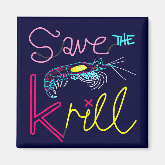 Save the Krill Magnet