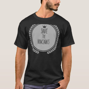 Save The MACAWS Animal MACAW T-Shirt