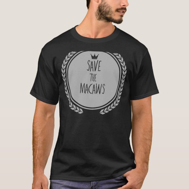Save The MACAWS Animal MACAW T-Shirt (Front)