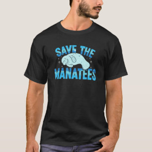 Save The Manatees Sea Cow Manatee Marine Mammal T-Shirt