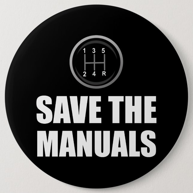 Save The Manual Stick Shift Cars Funny 6 Cm Round Badge (Front)