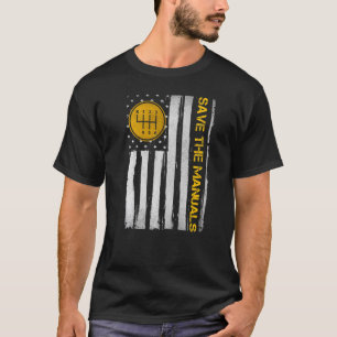 Save The Manuals 6 Speed Manual Transmission Three T-Shirt