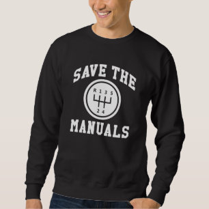 Save The Manuals Sweatshirt