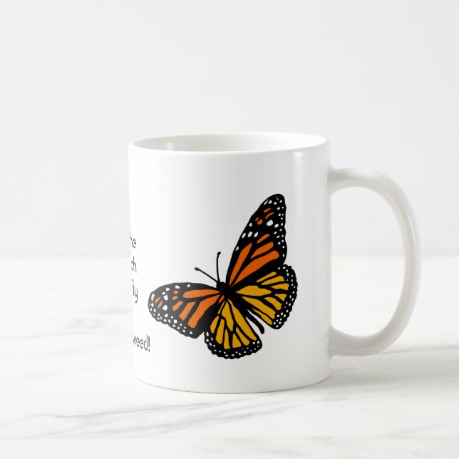 Save the Monarch Butterflies - Plant Milkweed! Mug (Right)
