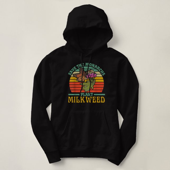 Save The Monarch Butterflies Plant Some Milkweed G Hoodie (Design Front)