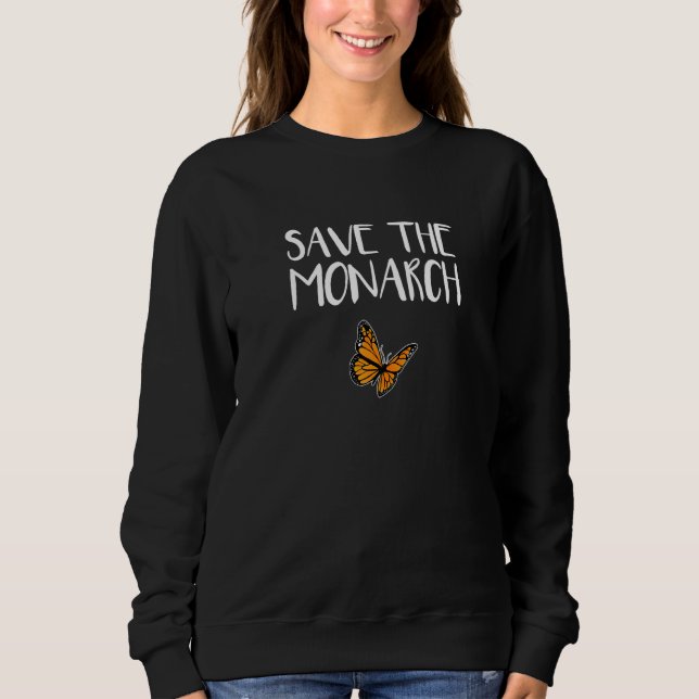 Save The Monarch  Butterfly Sweatshirt (Front)