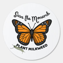 Save the Monarch; Plant Milkweed / Butterfly Sign