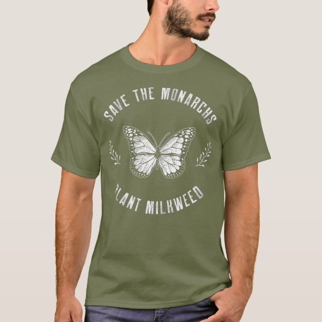 Save The Monarchs Plant Milkweed Butterflies T-Shirt (Front)
