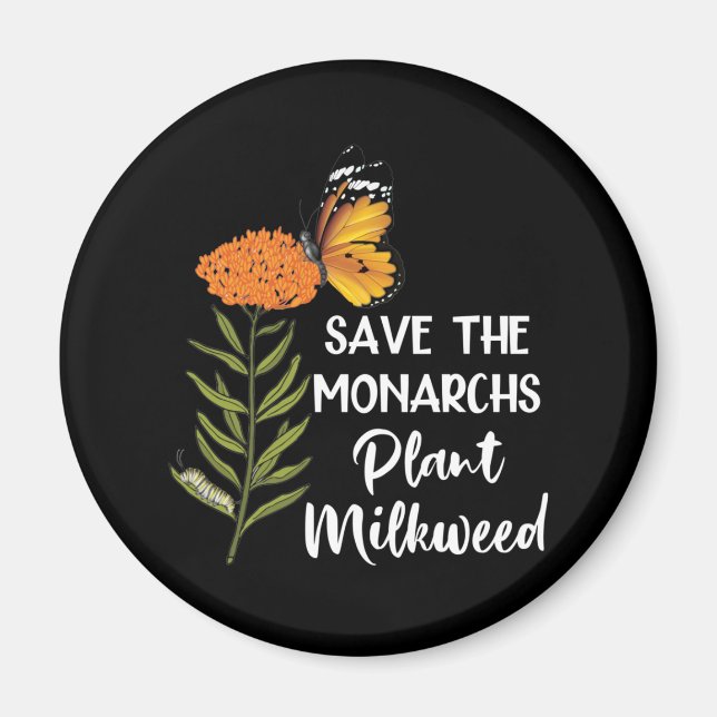 Save The Monarchs Plant Milkweed Butterfly Magnet (Front)