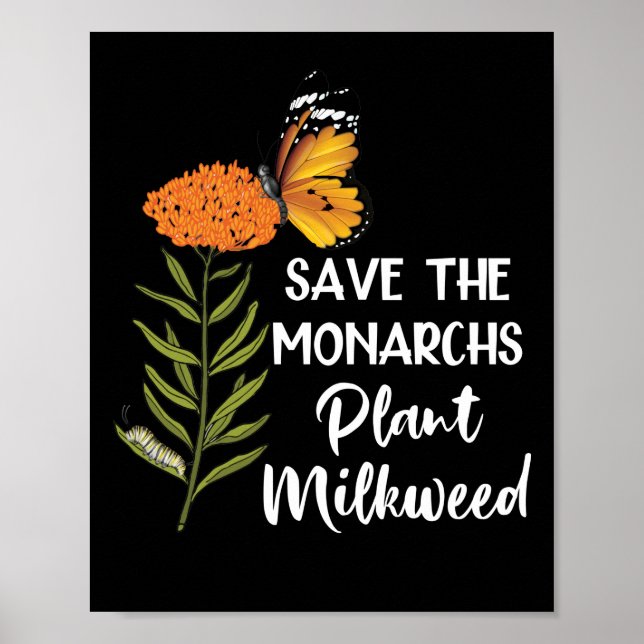 Save The Monarchs Plant Milkweed Butterfly Poster (Front)