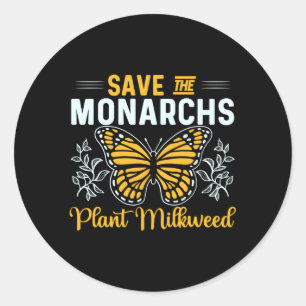 Save The Monarchs Plant Milkweed For Butterfly Classic Round Sticker