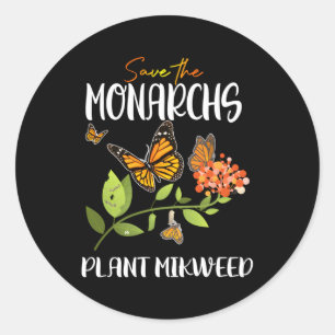 Save The Monarchs Plant Milkweed Monarch Butterfly Classic Round Sticker