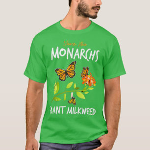 Save The Monarchs Plant Milkweed T-Shirt