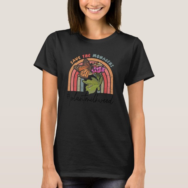 Save The Monarchs Plant More Milkweed Flower Retro T-Shirt (Front)