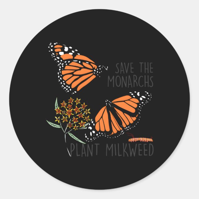 Save The Monarchs Plant Some Milkweed Butterfly Fl Classic Round Sticker (Front)