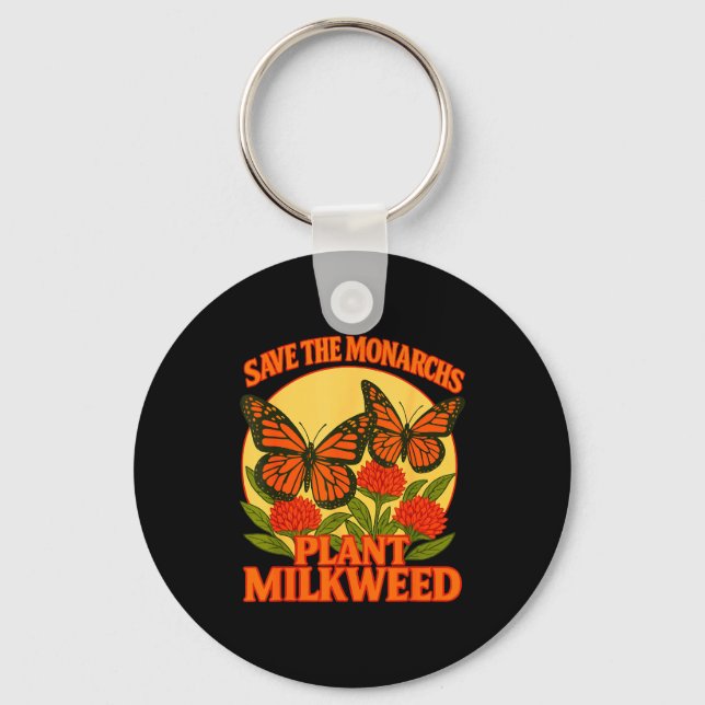 Save The Monarchs Plant Some Milkweed Butterfly Gi Key Ring (Front)