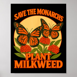 Save The Monarchs Plant Some Milkweed Butterfly Gi Poster
