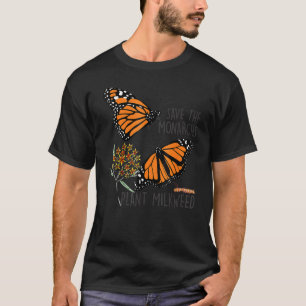 Save The Monarchs Plant Some Milkweed Butterfly T-Shirt