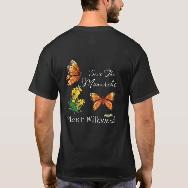 Save The Monarchs Plant Some Milkweed Butterfly T-Shirt (Back)