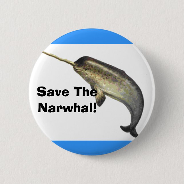 Save The Narwhal! 6 Cm Round Badge (Front)