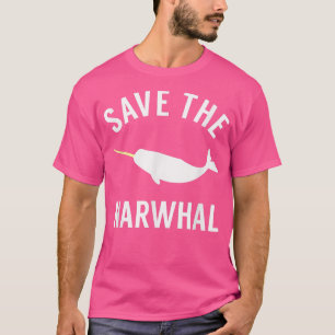 Save the Narwhal Cute T for Narwhal Lovers T-Shirt