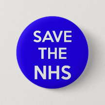 SAVE THE NHS PIN BACK BADGE