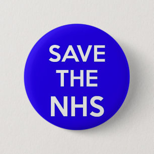 SAVE THE NHS PIN BACK BADGE
