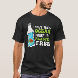 Save the Ocean Keep it Plastic free Environmental  T-Shirt