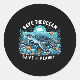 Save The Ocean Save The Planet Cool Sea Turtle Classic Round Sticker